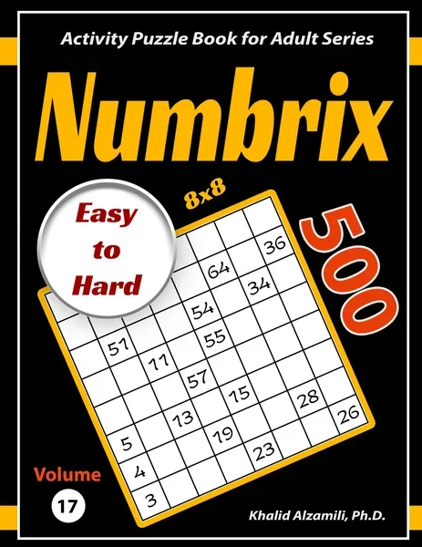 Numbrix: 500 Easy to Hard (8x8) Puzzles by Dr. Khalid Alzamili – front cover