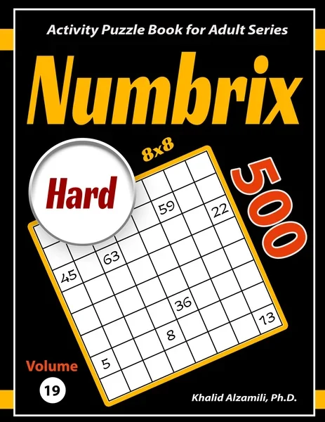 Numbrix: 500 Hard (8x8) Puzzles by Dr. Khalid Alzamili – front cover