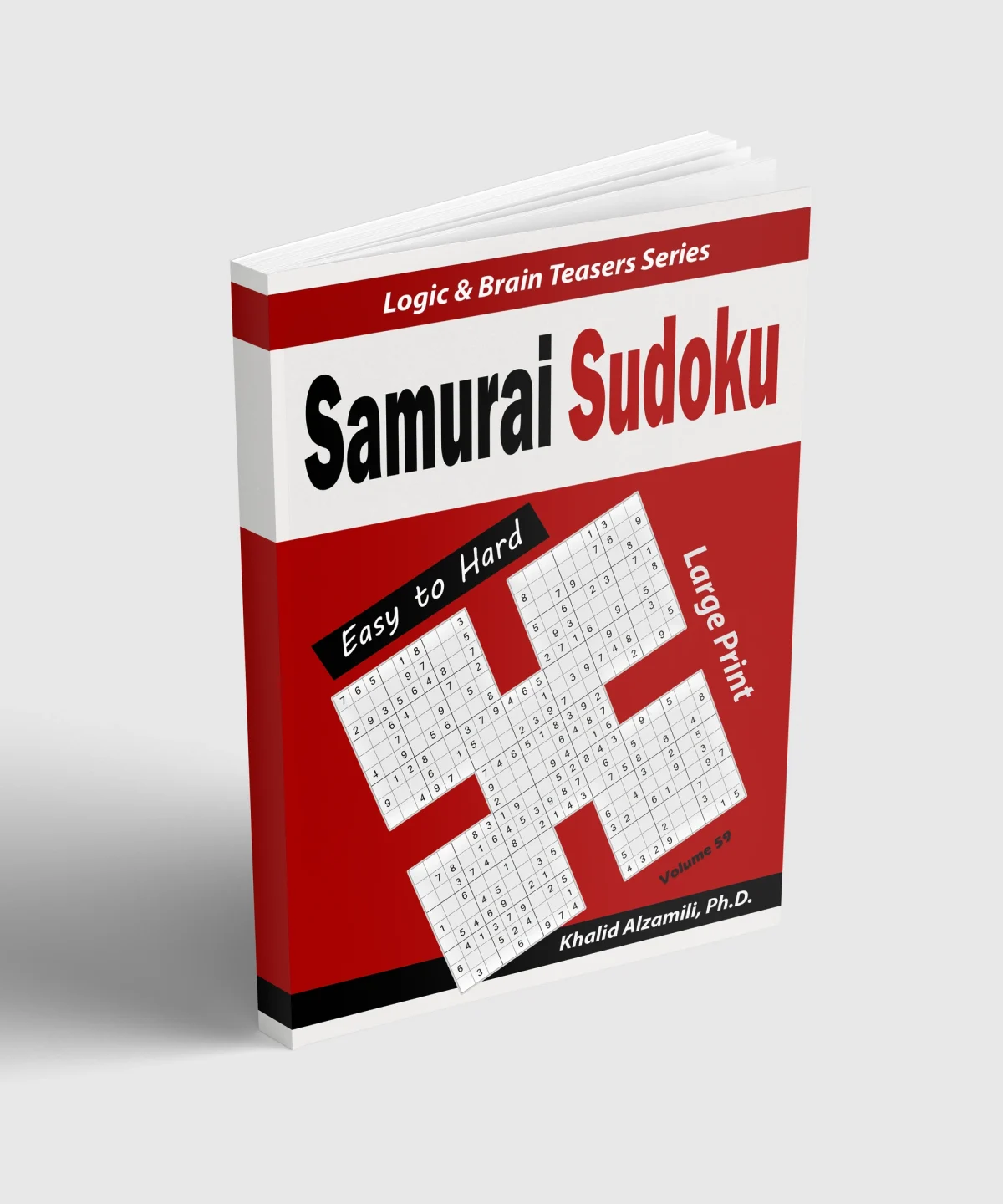 Large Print Samurai Sudoku: 500 Easy to Hard Sudoku Puzzles Overlapping into 100 Samurai Style by Dr. Khalid Alzamili – standing book view