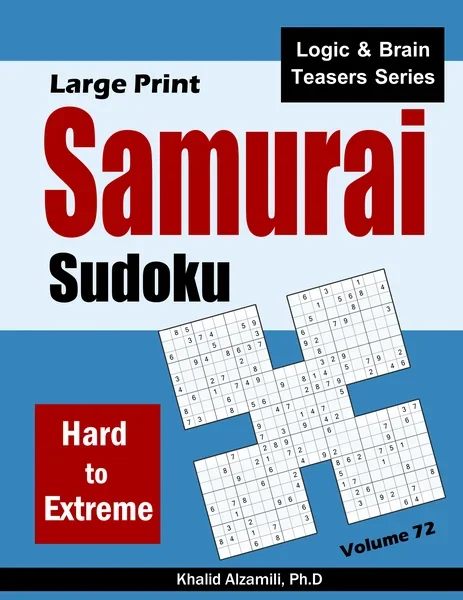Large Print Samurai Sudoku: 500 Hard to Extreme Sudoku Puzzles Overlapping into 100 Samurai Style by Dr. Khalid Alzamili – front cover