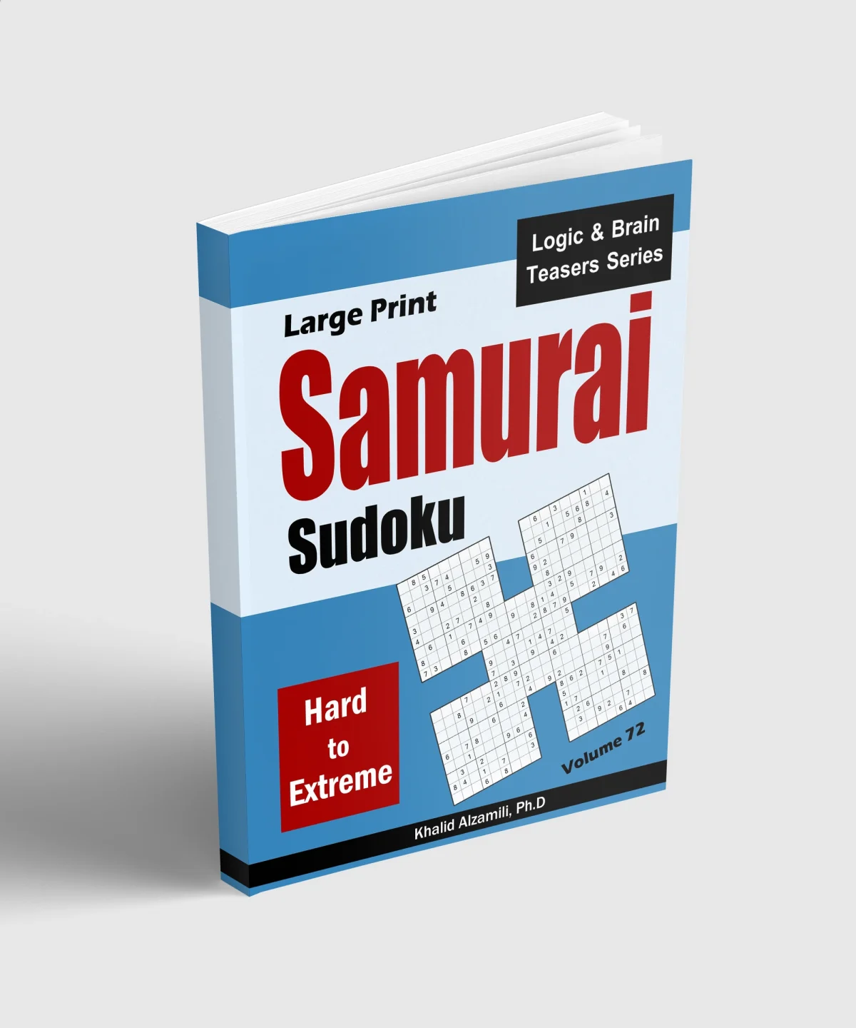 Large Print Samurai Sudoku: 500 Hard to Extreme Sudoku Puzzles Overlapping into 100 Samurai Style by Dr. Khalid Alzamili – standing book view