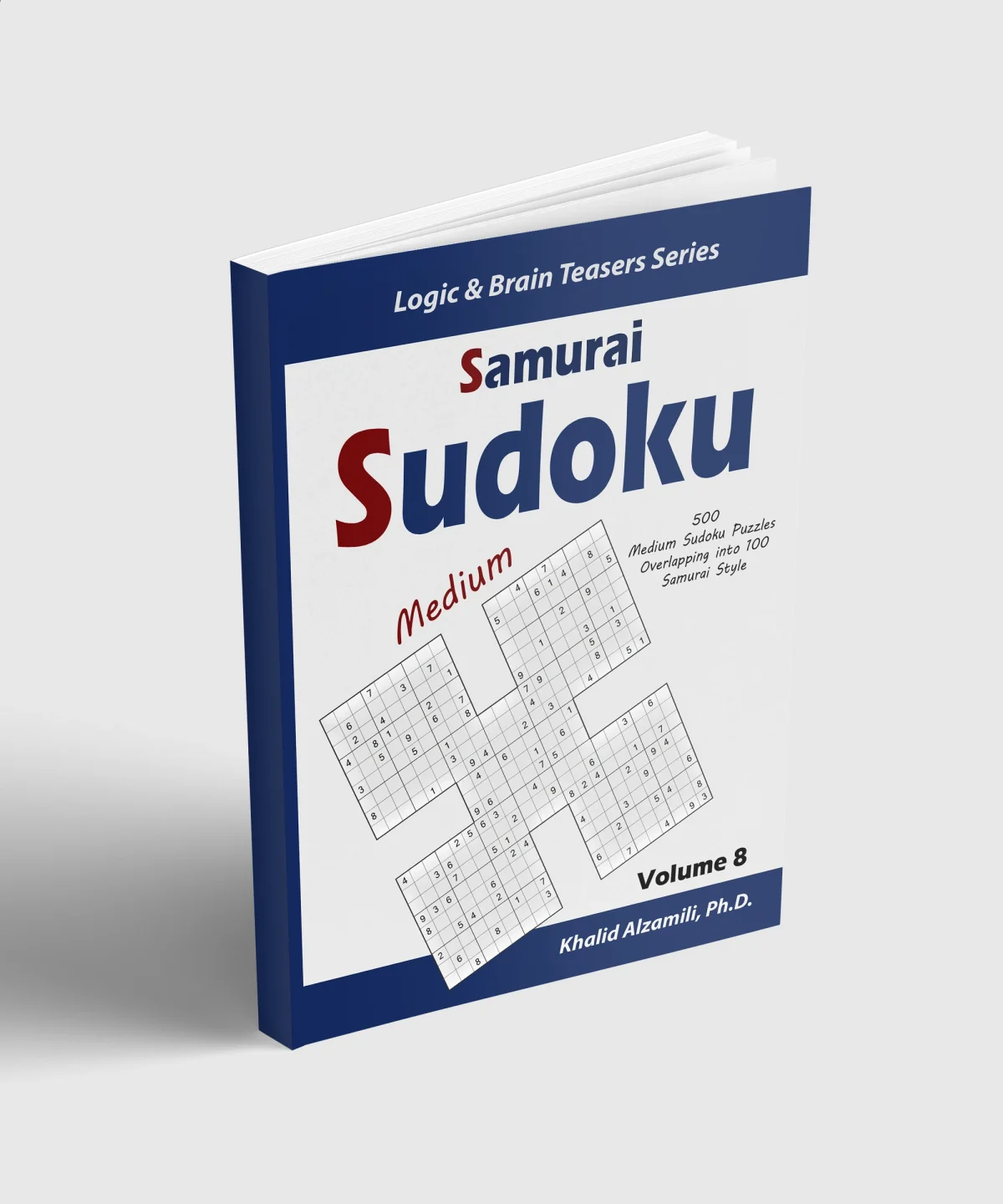 Samurai Sudoku : 500 Medium Sudoku Puzzles Overlapping into 100 Samurai Style by Dr. Khalid Alzamili – standing book view