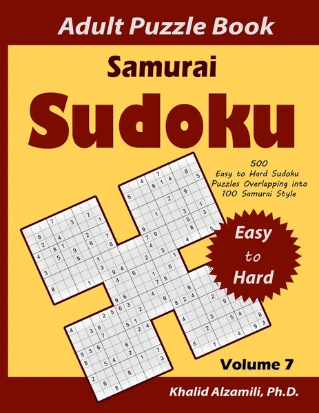 Samurai Sudoku Adult Puzzle Book: 500 Easy to Hard Sudoku Puzzles Overlapping into 100 Samurai Style : Keep Your Brain Young by Dr. Khalid Alzamili – front cover