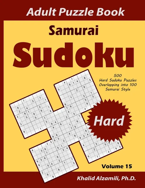 Samurai Sudoku Adult Puzzle Book: 500 Hard Sudoku Puzzles Overlapping into 100 Samurai Style by Dr. Khalid Alzamili – front cover