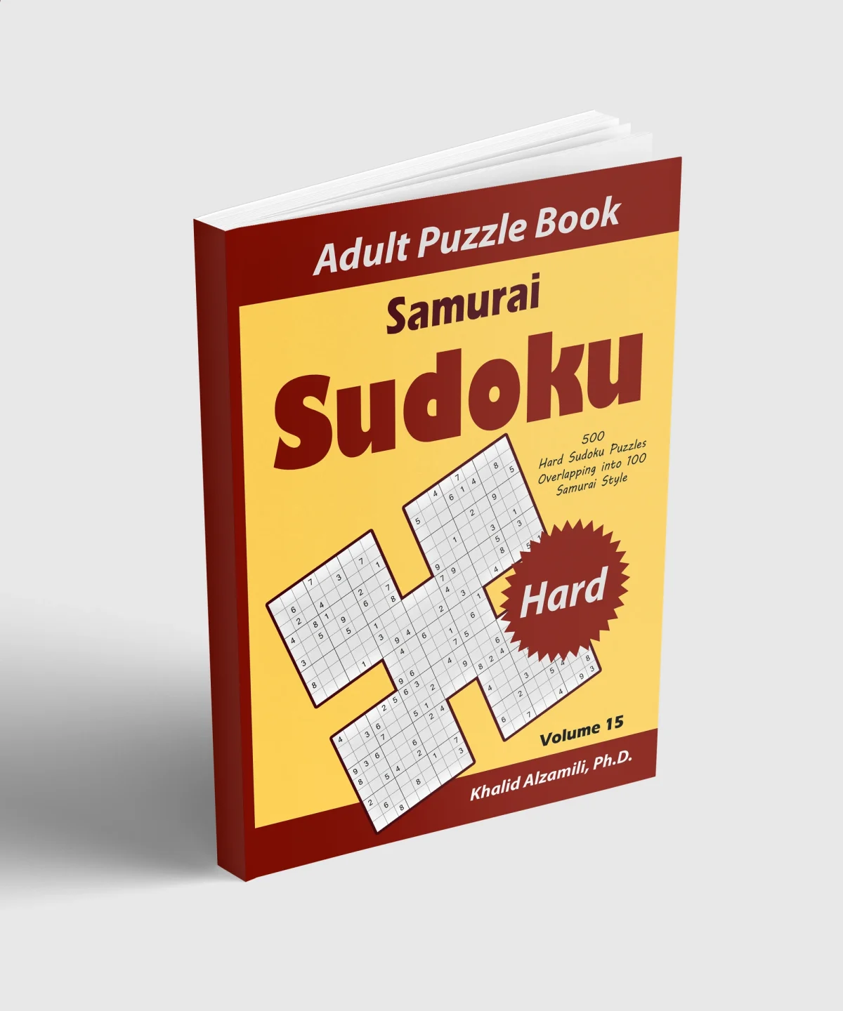 Samurai Sudoku Adult Puzzle Book: 500 Hard Sudoku Puzzles Overlapping into 100 Samurai Style by Dr. Khalid Alzamili – standing book view