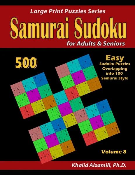 Samurai Sudoku for adults & Seniors: 500 Easy Sudoku Puzzles Overlapping into 100 Samurai Style by Dr. Khalid Alzamili – front cover