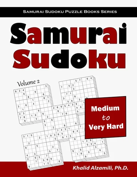 Samurai Sudoku: 500 Medium to Very Hard Sudoku Puzzles Overlapping into 100 Samurai Style by Dr. Khalid Alzamili – front cover
