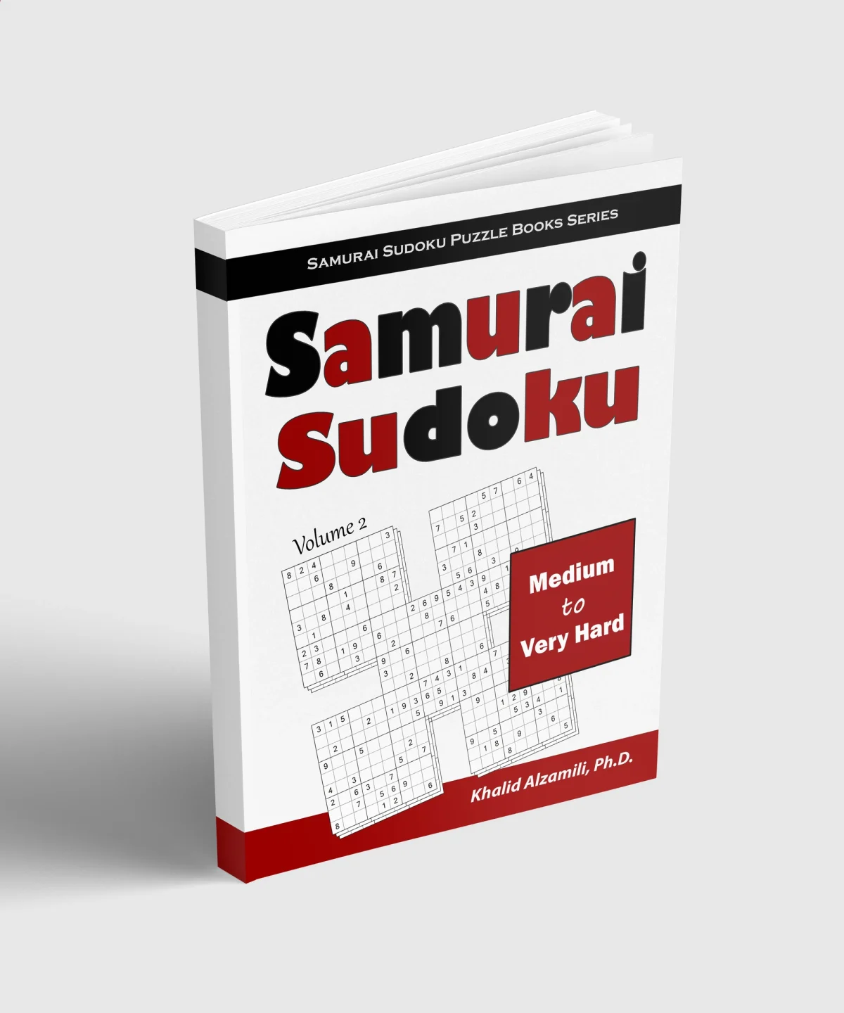 Samurai Sudoku: 500 Medium to Very Hard Sudoku Puzzles Overlapping into 100 Samurai Style by Dr. Khalid Alzamili – standing book view