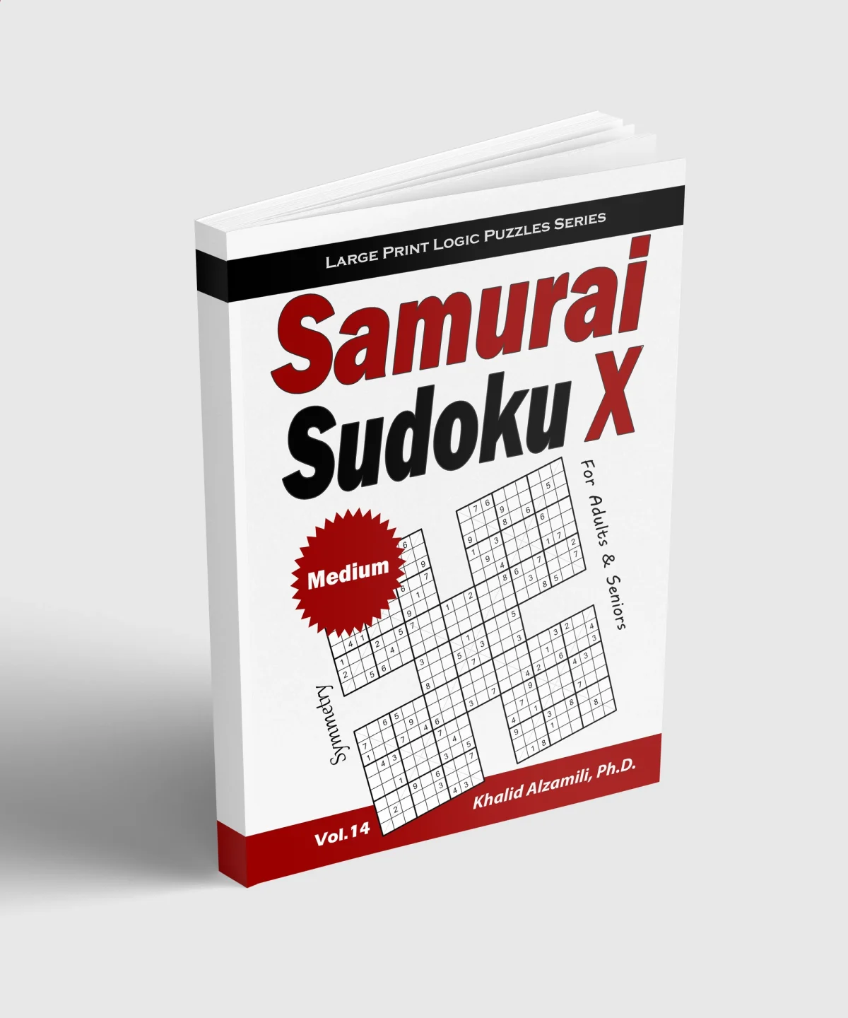 Samurai Sudoku X for Adults & Seniors: 500 Medium Sudoku Puzzles Overlapping into 100 Symmetry Samurai Style by Dr. Khalid Alzamili – standing book view