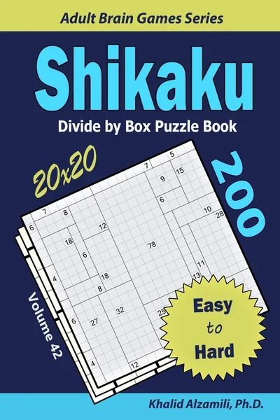 Shikaku Divide by Box Puzzle Book: 200 Easy to Hard (20x20) Puzzles by Dr. Khalid Alzamili – front cover
