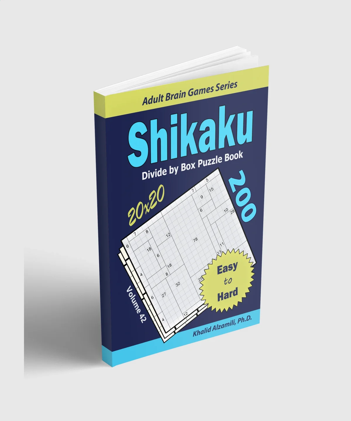 Shikaku Divide by Box Puzzle Book: 200 Easy to Hard (20x20) Puzzles by Dr. Khalid Alzamili – standing book view