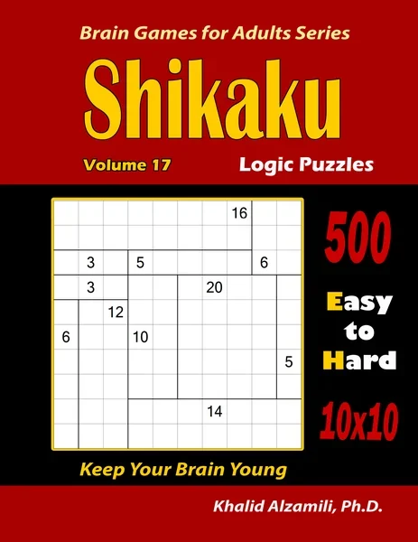 Shikaku Logic Puzzles: 500 Easy to Hard (10x10) :: Keep Your Brain Young by Dr. Khalid Alzamili – front cover