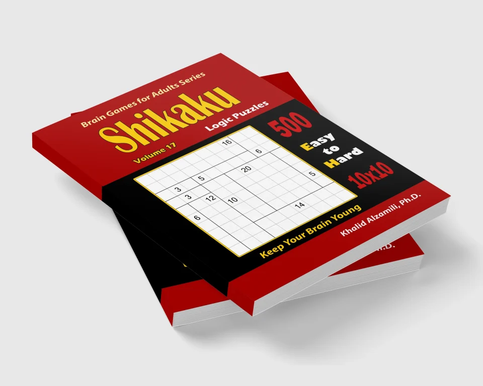 Shikaku Logic Puzzles: 500 Easy to Hard (10x10) :: Keep Your Brain Young by Dr. Khalid Alzamili – stacked book view
