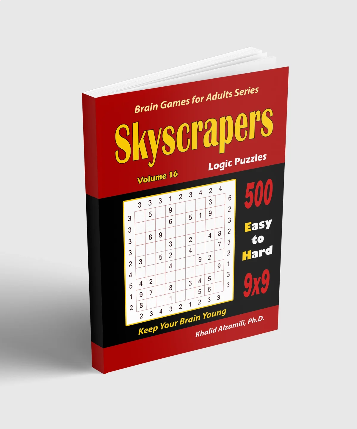 Skyscrapers Logic Puzzles: 500 Easy to Hard (9x9) :: Keep Your Brain Young by Dr. Khalid Alzamili – standing book view