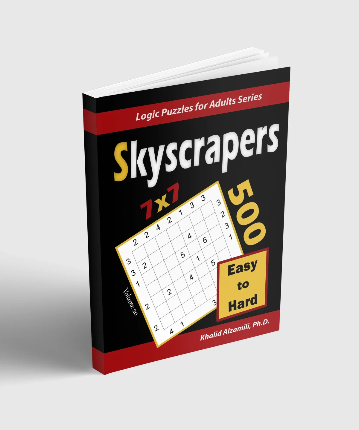 Skyscrapers Puzzle Book: 500 Easy to Hard (7x7) : Keep Your Brain Young by Dr. Khalid Alzamili – standing book view