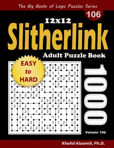Slitherlink Adult Puzzle Book: 1000 Easy to Hard (12x12) Puzzles by Dr. Khalid Alzamili – front cover