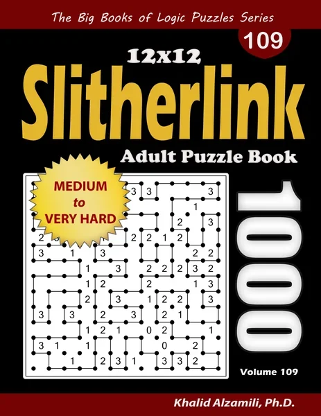Slitherlink Adult Puzzle Book: 1000 Medium to Very Hard (12x12) Puzzles by Dr. Khalid Alzamili – front cover