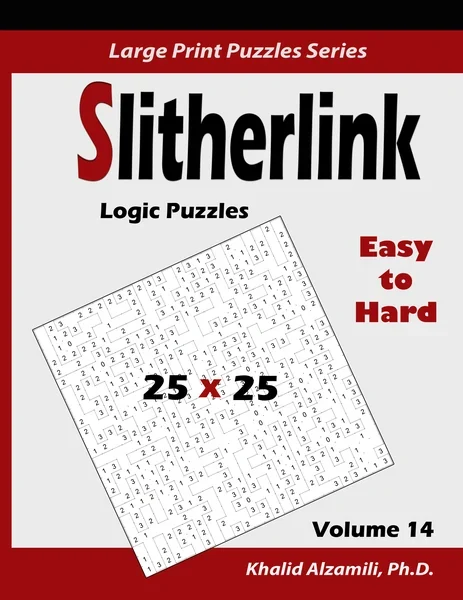 Slitherlink Logic Puzzles: 100 Easy to Hard (25x25) :: Keep Your Brain Young by Dr. Khalid Alzamili – front cover