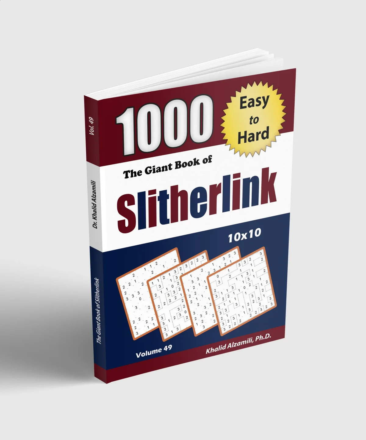 The Giant Book of Slitherlink : 1000 Easy to Hard Puzzles (10x10) by Dr. Khalid Alzamili – standing book view