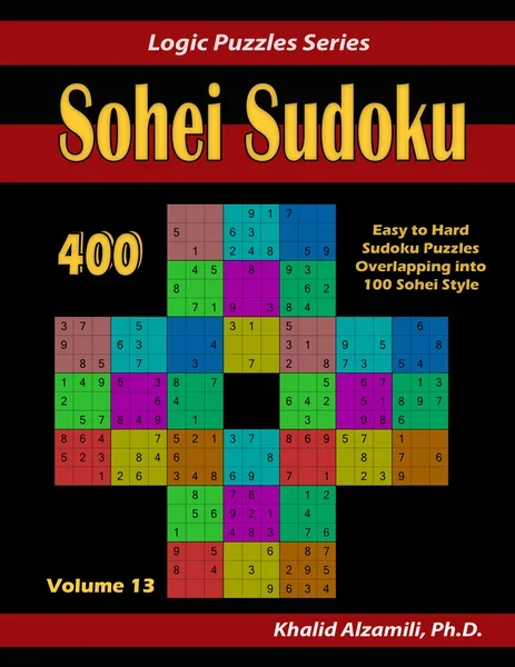 Sohei Sudoku: 400 Easy to Hard Sudoku Puzzles Overlapping into 100 Sohei Style by Dr. Khalid Alzamili – front cover