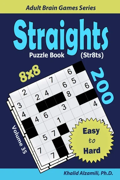 Straights Puzzle Book (Str8ts): 200 Easy to Hard (8x8) Puzzles by Dr. Khalid Alzamili – front cover