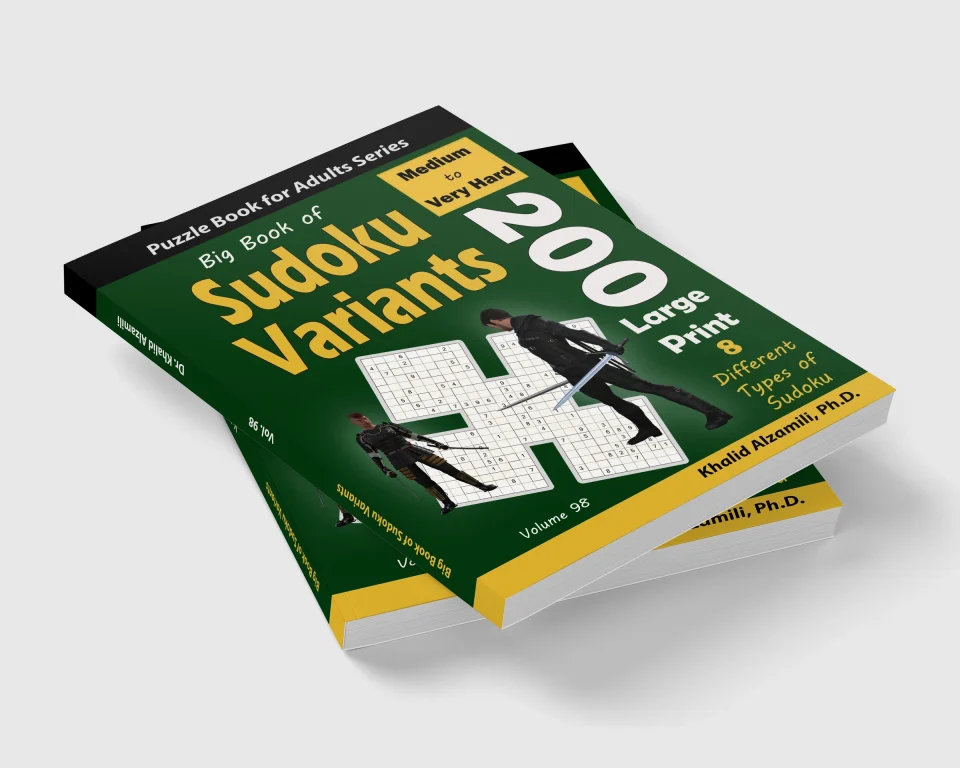 Big Book of Sudoku Variants: 200 Medium to Very Hard Large Print Puzzles :: 8 Different Types of Sudoku (Samurai Sudoku, Jigsaw Samurai Sudoku, Samurai Sudoku X, Killer Sudoku, Sudoku 16x16, Flower Sudoku, Sohei Sudoku, Cross Sudoku) by Dr. Khalid Alzamili – stacked book view