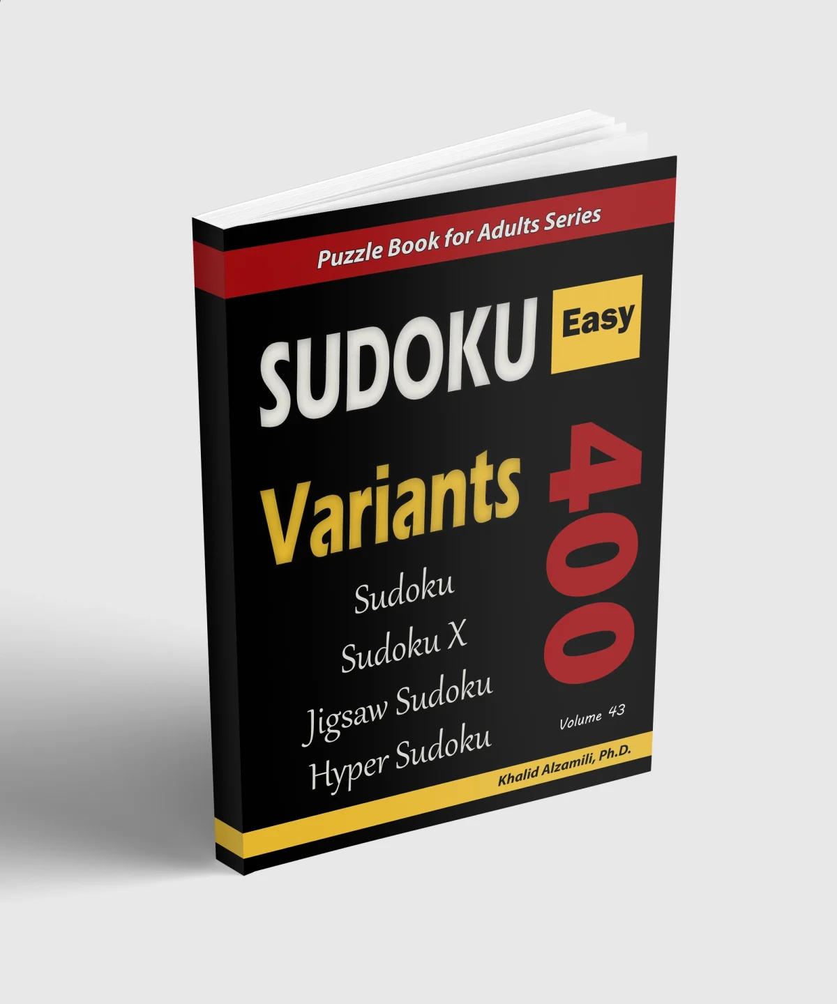 Sudoku Variants: 400 Easy Puzzles (Sudoku, Sudoku X, Jigsaw Sudoku, Hyper Sudoku) by Dr. Khalid Alzamili – standing book view