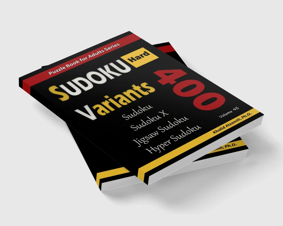SUDOKU Variants: 400 Hard Puzzles (Sudoku, Sudoku X, Jigsaw Sudoku, Hyper Sudoku) by Dr. Khalid Alzamili – stacked book view