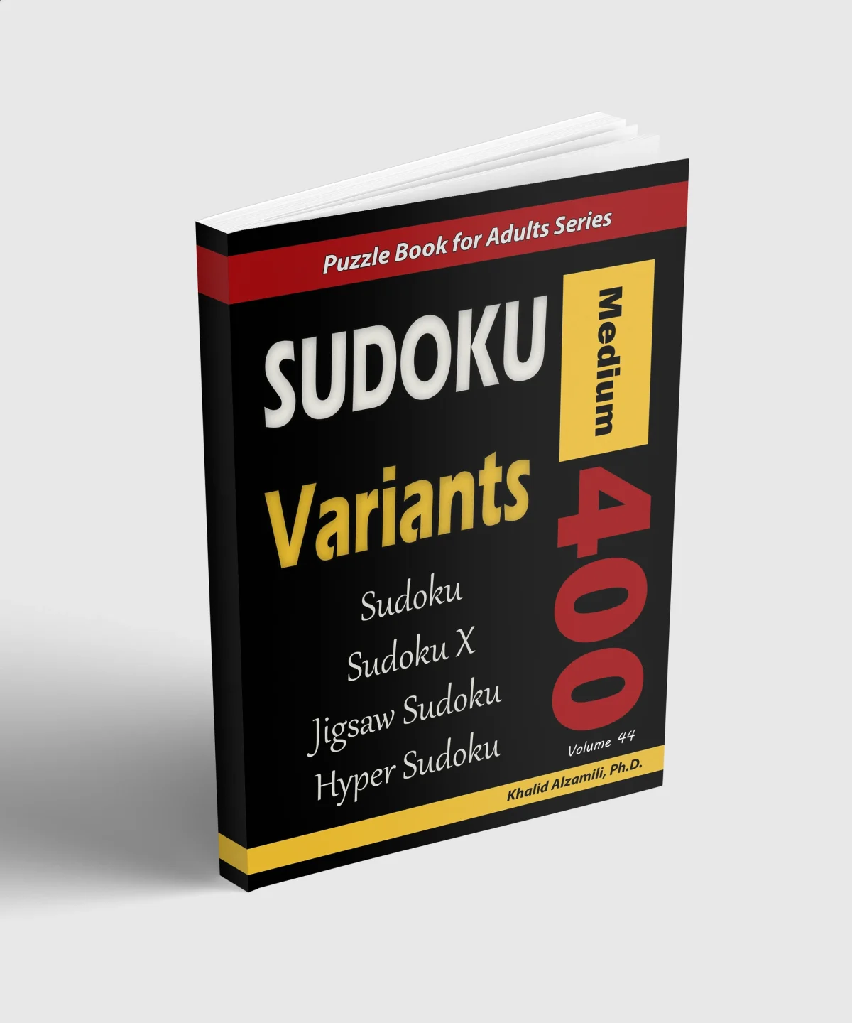 Sudoku Variants: 400 Medium Puzzles (Sudoku, Sudoku X, Jigsaw Sudoku, Hyper Sudoku) by Dr. Khalid Alzamili – standing book view