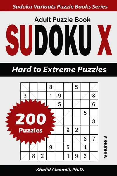 Sudoku X Adult Puzzle Book: 200 Hard to Extreme Puzzles by Dr. Khalid Alzamili – front cover