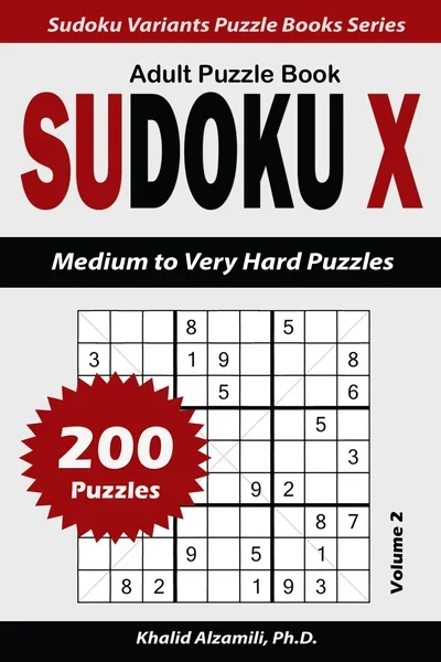 Sudoku X Adult Puzzle Book: 200 Medium to Very Hard Puzzles by Dr. Khalid Alzamili – front cover