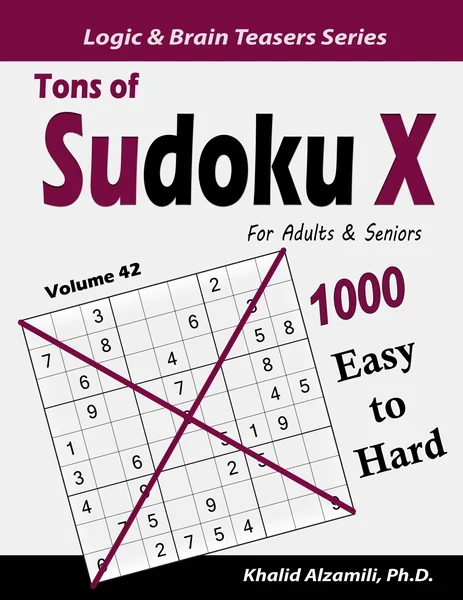 Tons of Sudoku X for Adults & Seniors: 1000 Easy to Hard Puzzles by Dr. Khalid Alzamili – front cover