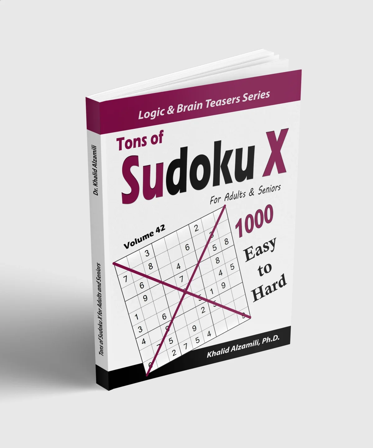 Tons of Sudoku X for Adults & Seniors: 1000 Easy to Hard Puzzles by Dr. Khalid Alzamili – standing book view