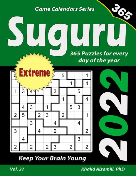 2022 Suguru: 365 Extreme (10x10) Puzzles for Every Day of the Year : Keep Your Brain Young by Dr. Khalid Alzamili – front cover