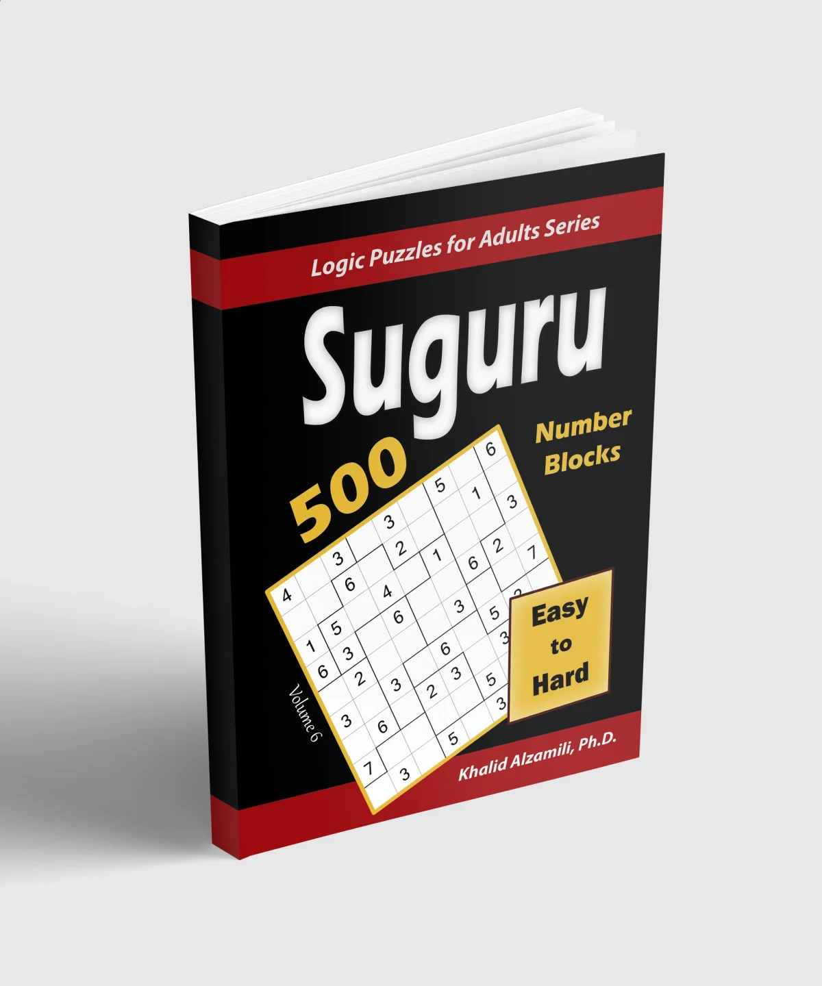 Suguru (Number Blocks): 500 Easy to Hard : (9x9) Puzzles by Dr. Khalid Alzamili – standing book view