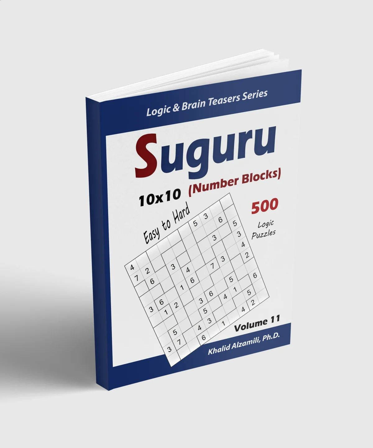 Suguru (Number Blocks): 500 Easy to Hard Logic Puzzles (10x10) by Dr. Khalid Alzamili – standing book view