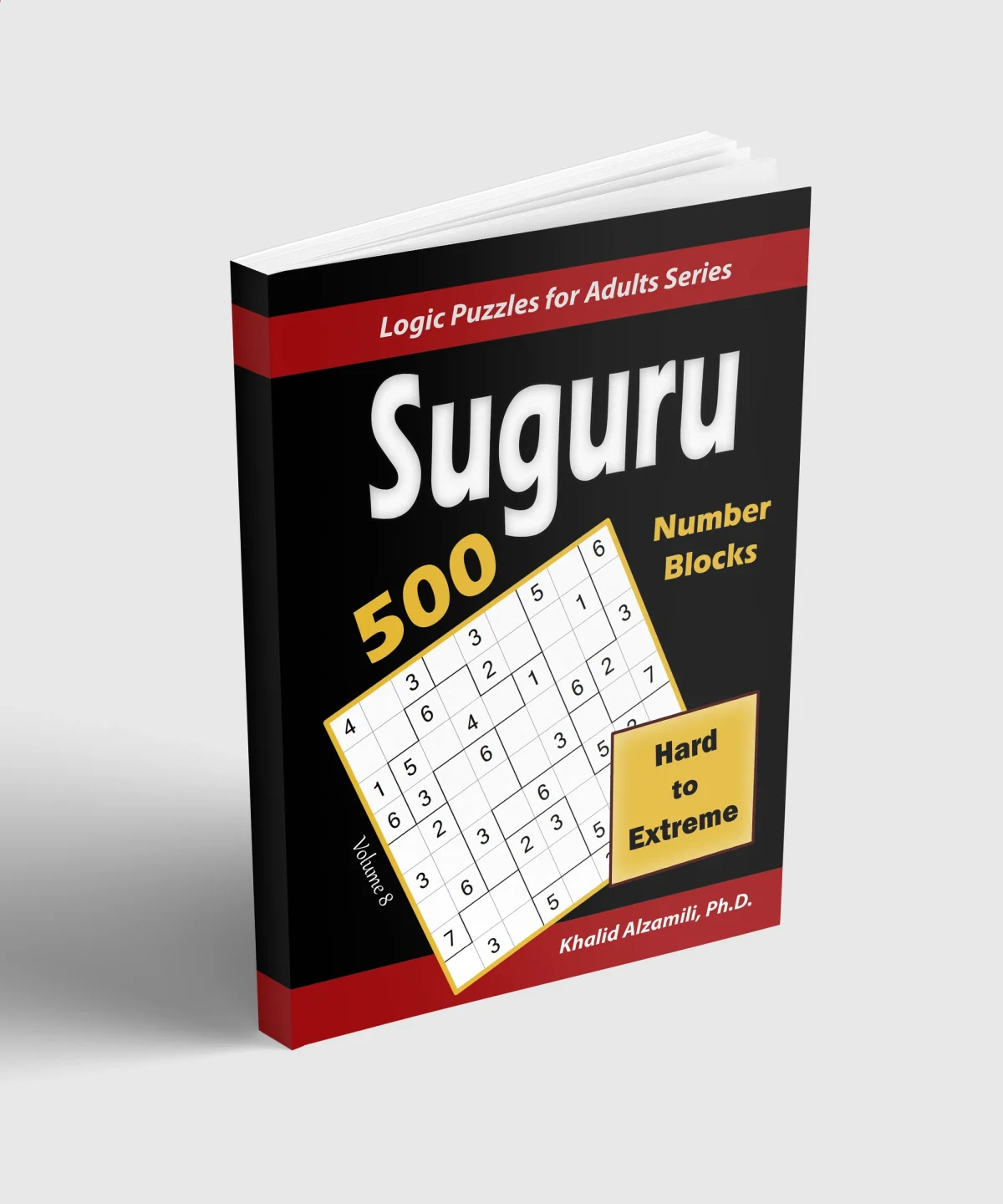 Suguru (Number Blocks): 500 Hard to Extreme : (9x9) Puzzles by Dr. Khalid Alzamili – standing book view
