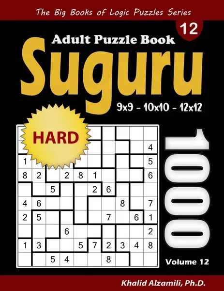 Suguru Adult Puzzle Book: 1000 Hard Number Blocks (9x9, 10x10, 12x12) Puzzles by Dr. Khalid Alzamili – front cover