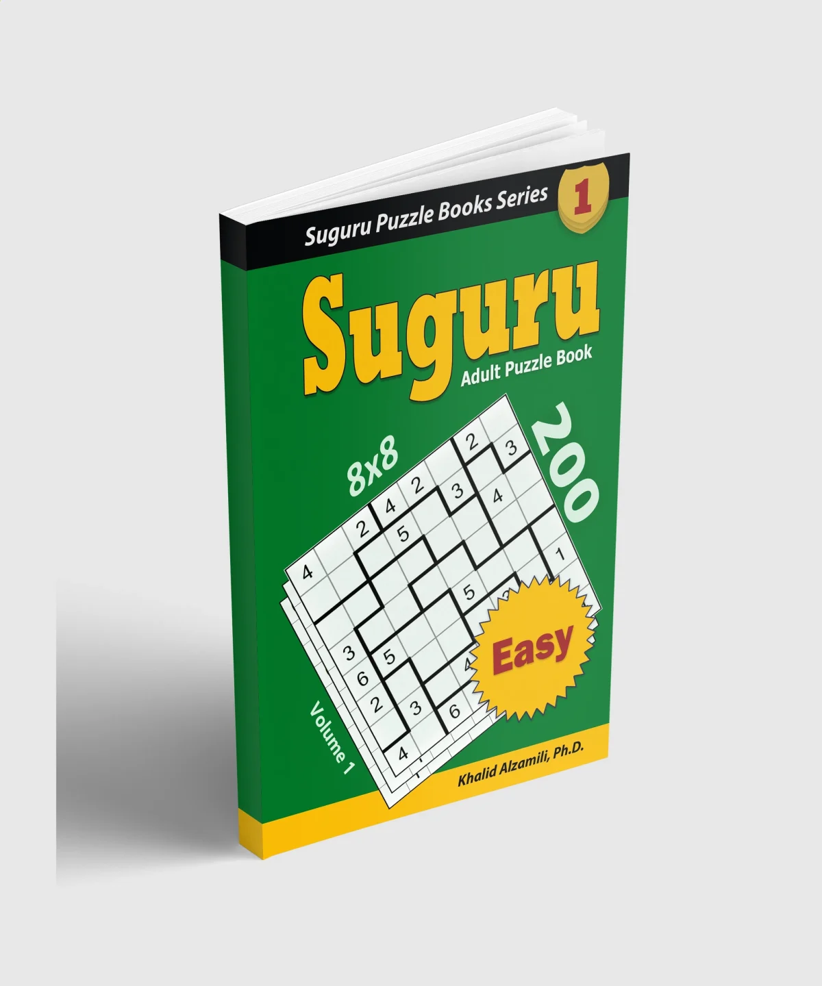 Suguru Adult Puzzle Book: 200 Easy (8x8) Puzzles by Dr. Khalid Alzamili – standing book view