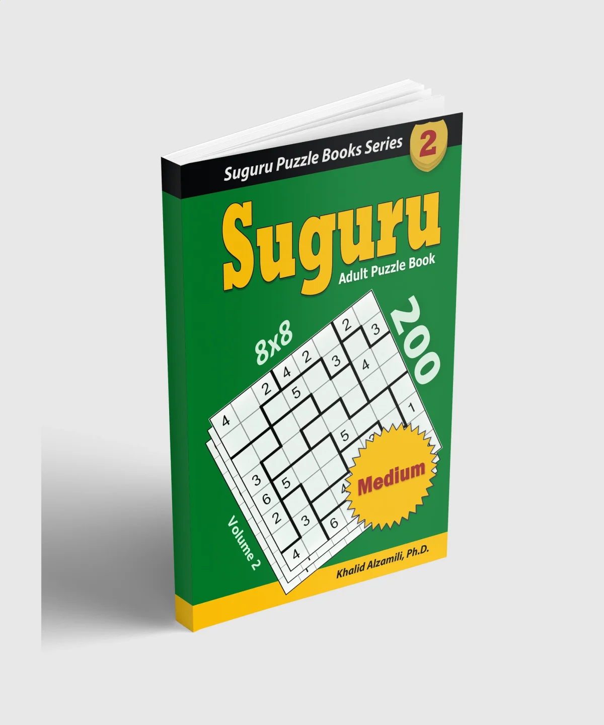 Suguru Adult Puzzle Book: 200 Medium (8x8) Puzzles by Dr. Khalid Alzamili – standing book view