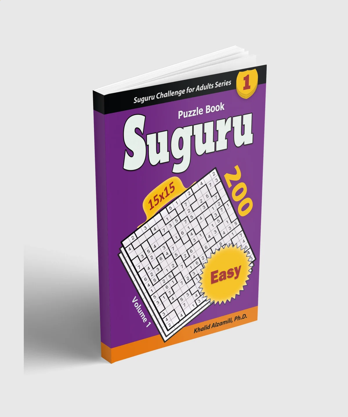 Suguru Puzzle Book: 200 Easy (15x15) Puzzles by Dr. Khalid Alzamili – standing book view