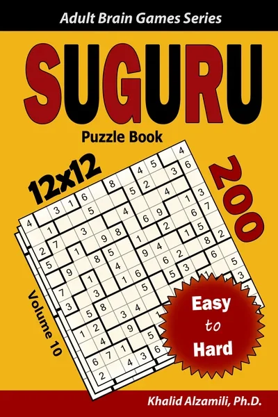 Suguru Puzzle Book: 200 Easy to Hard (12x12) Puzzles by Dr. Khalid Alzamili – front cover
