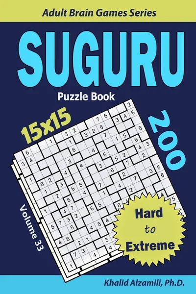 Suguru Puzzle Book: 200 Extreme (15x15) Puzzles by Dr. Khalid Alzamili – front cover