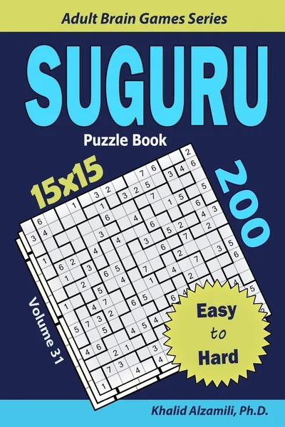 Suguru Puzzle Book: 200 Hard (15x15) Puzzles : Keep Your Brain Young by Dr. Khalid Alzamili – front cover