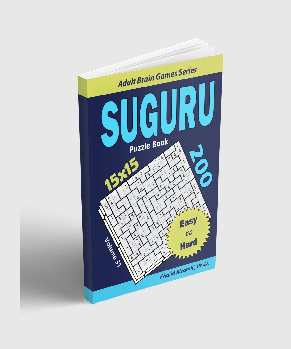 Suguru Puzzle Book: 200 Hard (15x15) Puzzles : Keep Your Brain Young by Dr. Khalid Alzamili – standing book view