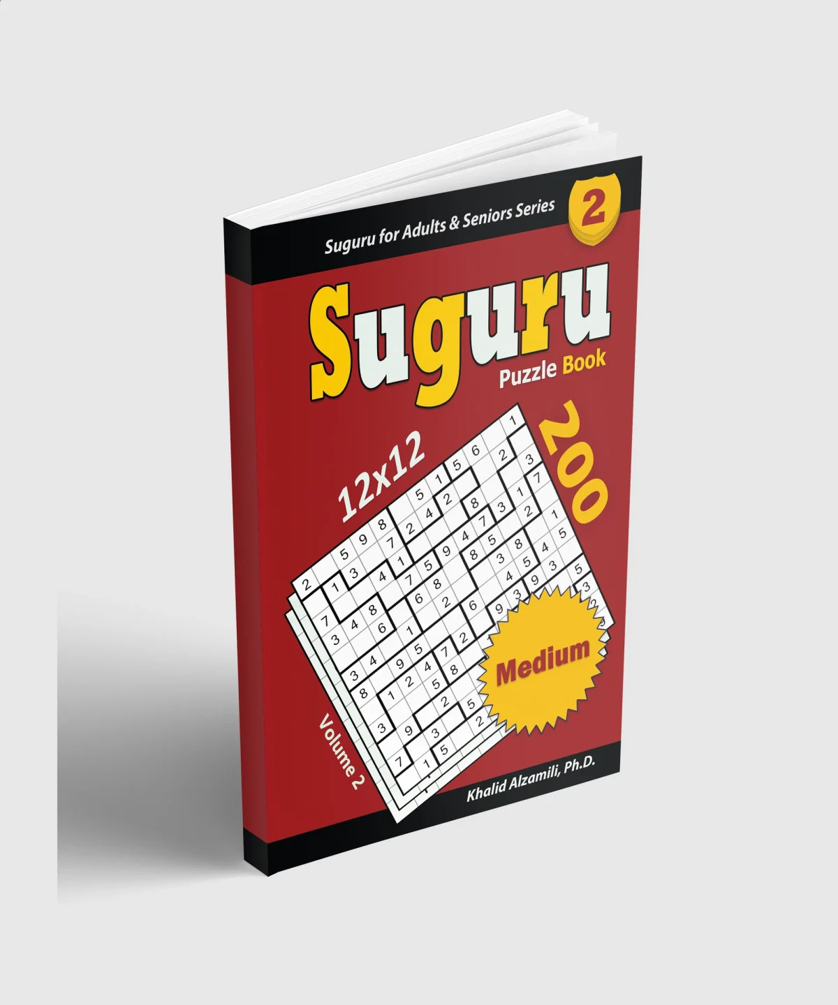 Suguru Puzzle Book: 200 Medium (12x12) Puzzles : Keep Your Brain Young by Dr. Khalid Alzamili – standing book view