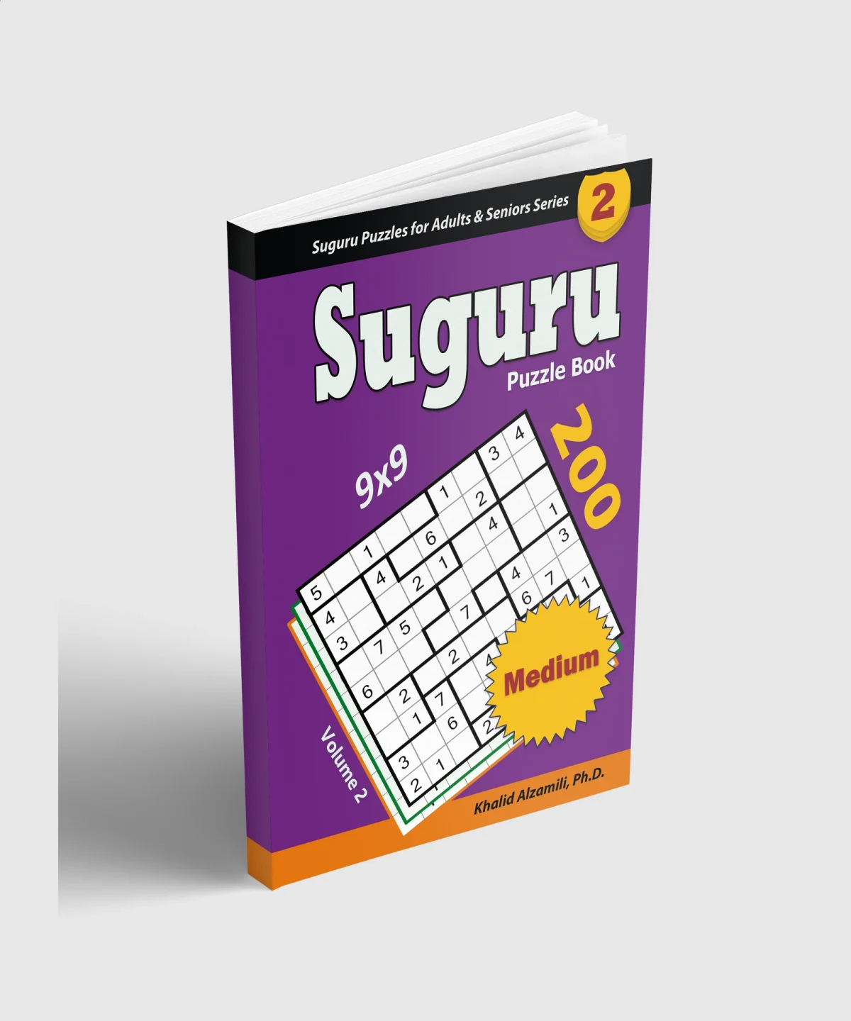 Suguru Puzzle Book: 200 Medium (9x9) Puzzles : Keep Your Brain Young by Dr. Khalid Alzamili – standing book view
