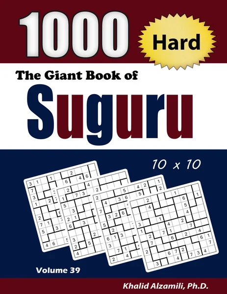 The Giant Book of Suguru: 1000 Hard Number Blocks (10x10) Puzzles by Dr. Khalid Alzamili – front cover