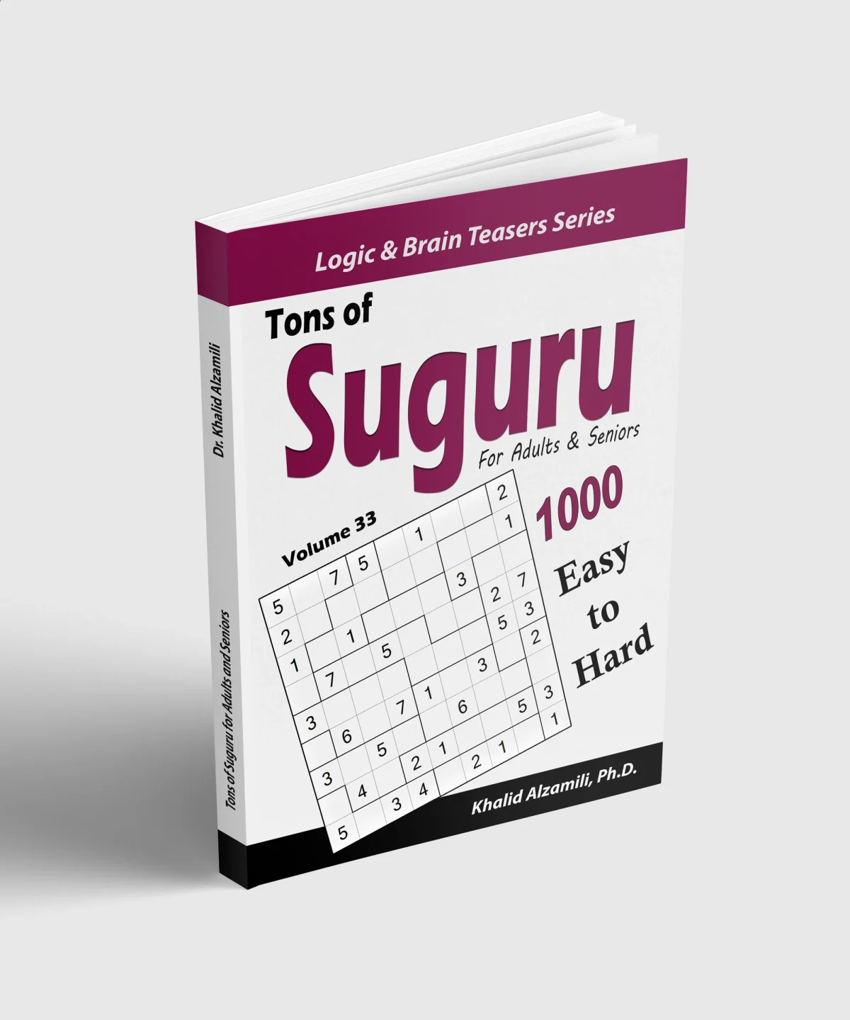 Tons of Suguru for Adults & Seniors: 1000 Easy to Hard Number Blocks Puzzles by Dr. Khalid Alzamili – standing book view